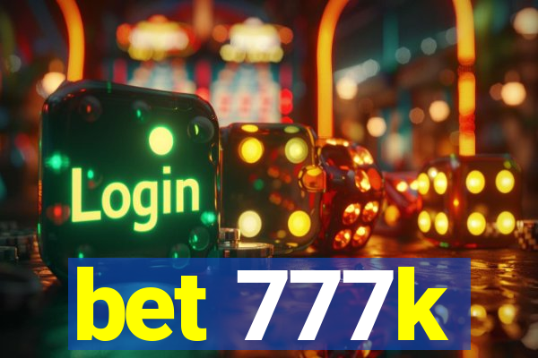 bet 777k